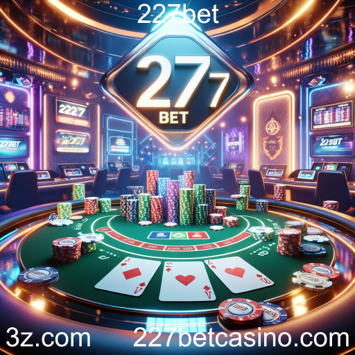 Descubra o Mundo do Pôquer em 227bet: Estratégia e Emoção em Cada Jogada